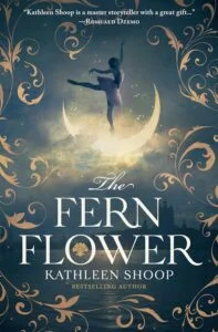 Dive into Ambition and Sacrifice with Kathleen Shoop's *The Fern Flower*