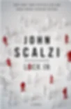White and red figurines scattered on a light surface. Title reads "John Scalzi Lock In." Mood is intriguing and mysterious.