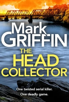 Exploring the Dark Depths: Mark Griffin's "The Head Collector" Sets the Stage for a Gripping New Series