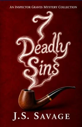 Unveiling Intrigue: J S Savage's 7 Deadly Sins and Inspector Graves' Mysteries