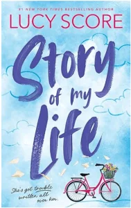 Alt="Story of My Life (Story Lake Book 1) by Lucy Score"