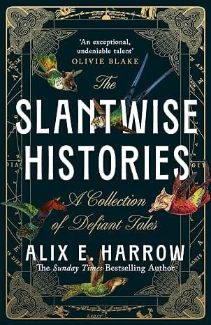 Review: The Slantwise Histories by Alix E Harrow