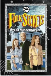 Alt="Folk Secrets by Brent Wheelbarger"